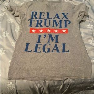 Relax Trump I’m Legal!-Shirt